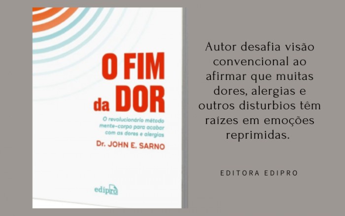 A Dor está nas Emoções: o Método Mente-corpo para acabar com as dores