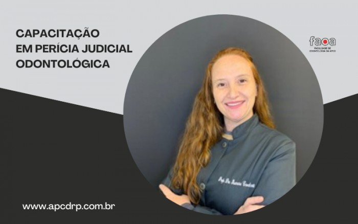 APCD-FAOA Ribeirão Preto lança Curso de Capacitação em Perícia Judicial Odontológica